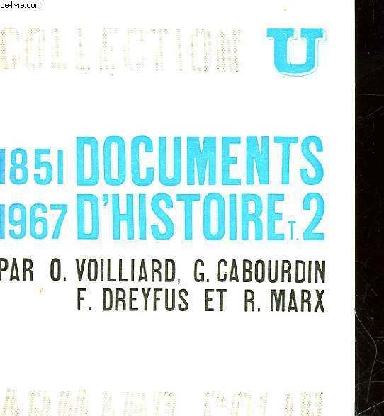 DOCUMENTS D'HISTOIRE CONTEMPORAINE - TOME 2 - 1851 - 1967