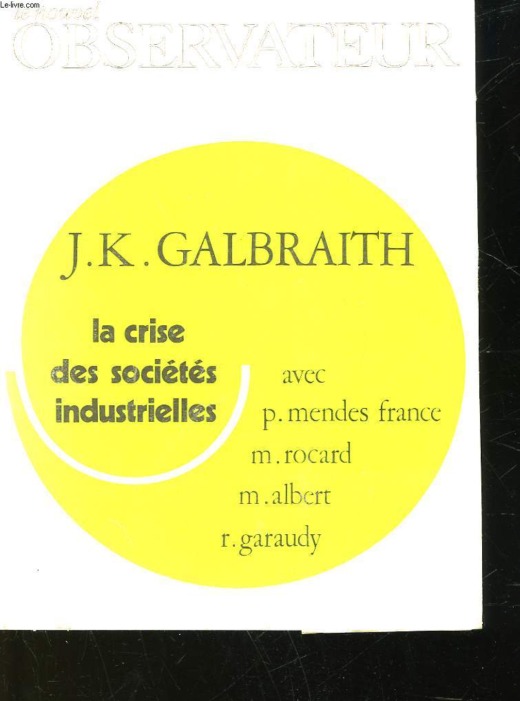 LE NOUVEL OBSERVATEUR - LA CRISE DES SOCIETES INDUSTRIELLES