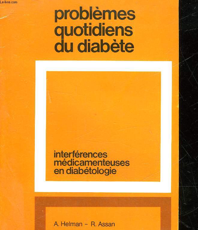 PROBLEME QUOTIDIENS DU DIABETE - INTERFERENCES MEDICAMENTEUSES EN DIABETOLOGIE