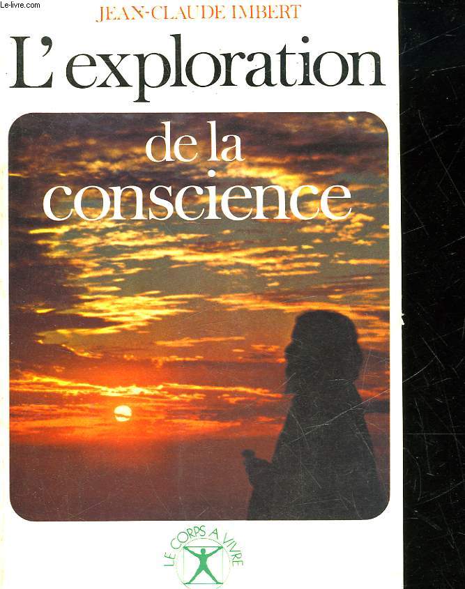 L'EXPLORATION DE LA CONSCIENCE