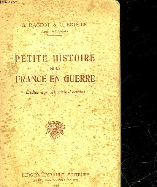 PETITE HISTOIRE DE LA FRANCE EN GUERRE