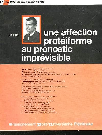 PATHOLOGIE CORAONARIENNE - 2 - UNE AFFECTION PROTEIFORME AU PRONIOSTIC IMPREVISIBLE