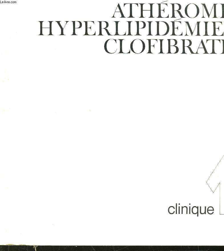 ATHEROME HYPERLIPIDEMIES CLOFIBRATE - CLINIQUE 1