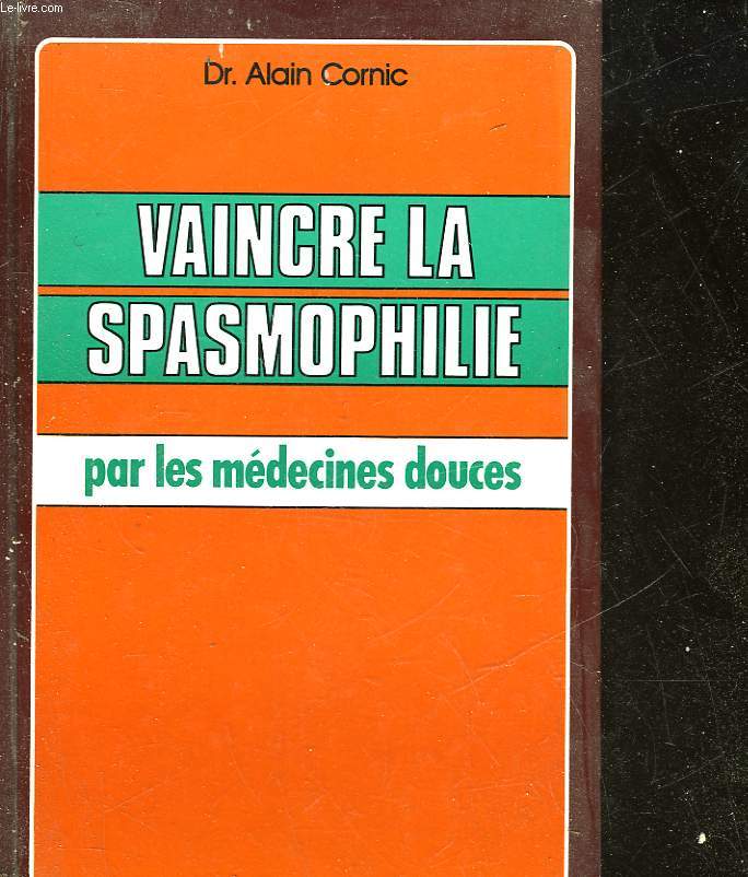 VAINCRE LA SPASMOPHILIE PAR LES MEDECINES DOUCES