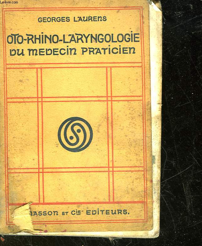 OTO-RHINO-LARYNGOLOGIE DU MEDECIN PRATICIEN