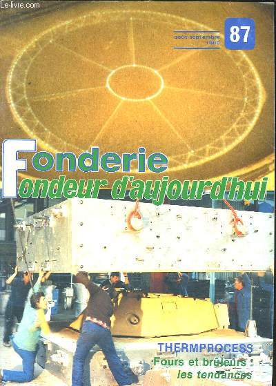 FONDERIE - FONDEUR D'AUJOURD'HUI - N87