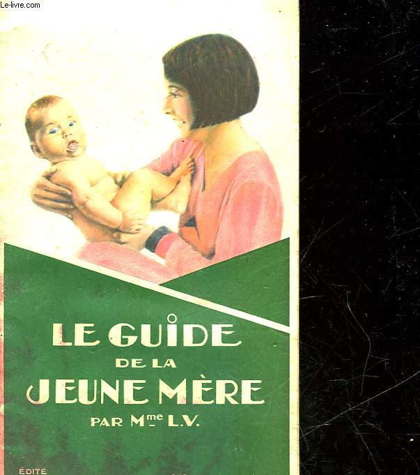 LE GUIDE DE LA JEUNE MERE