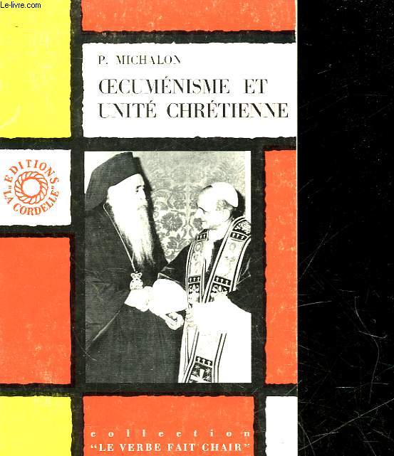 OECUMENISME ET UNITE CHRETIENNE