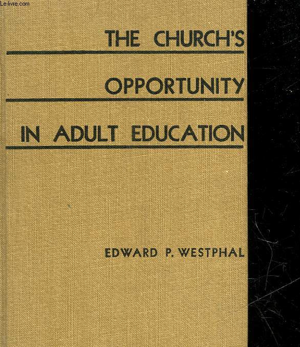 THE CHURCH'S OPPORTUNITY IN ADULT EDUCATION