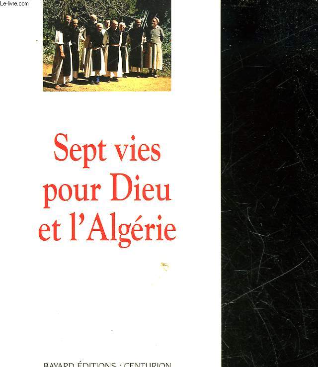 SEPT VIES POUR DIEU ET L'ALGERIE