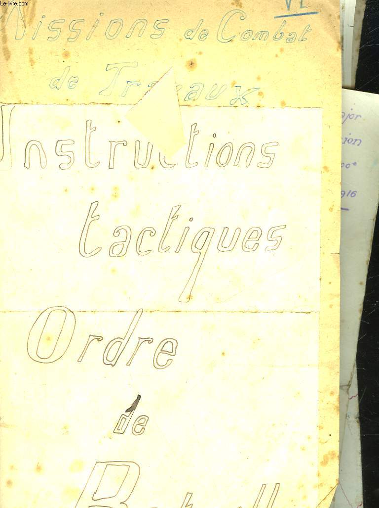 MISSIONS DE COMBAT DE TRAVAUX - INSTRUCTIONS TACTIQUES ORDRE DE BATAILLE