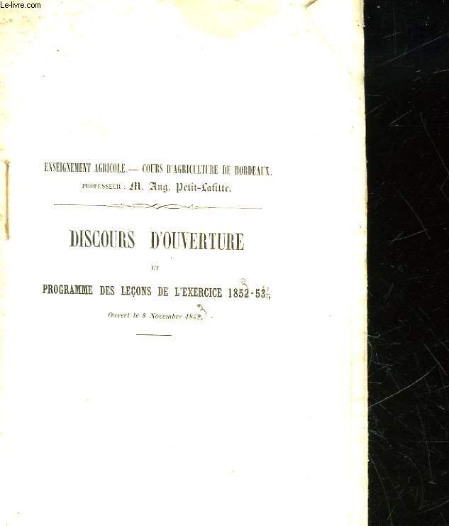 ENSEIGNEMENT AGRICOLE - COURS D'AGRICULTURE DE BORDEAUX - DISCOURS D'OUVERTURE ET PROGRAMME DES LECONS DE L'EXERCICE 1853 - 54