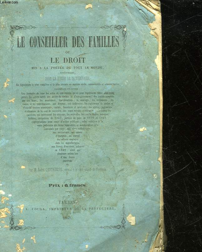 LE CONSEILLER DES FAMILLES OU LE DROIT MIS A LA PORTEE DE TOUT LE MONDE