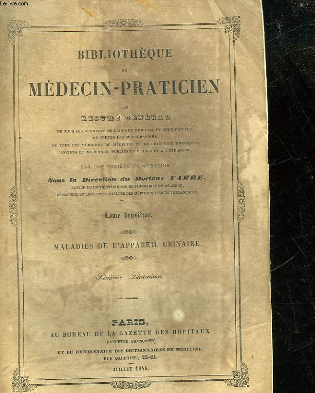 BIBLIOTHEQUE DU MEDECIN-PRATICIEN - TOME 2 - MALADIES DES FEMMES - MALADIES DE L'APPREIL URINAIRE - 6 LIVRAISON