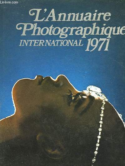 L'ANNUAIRE PHOTOGRAPHIQUE INTERNATIONAL 1971
