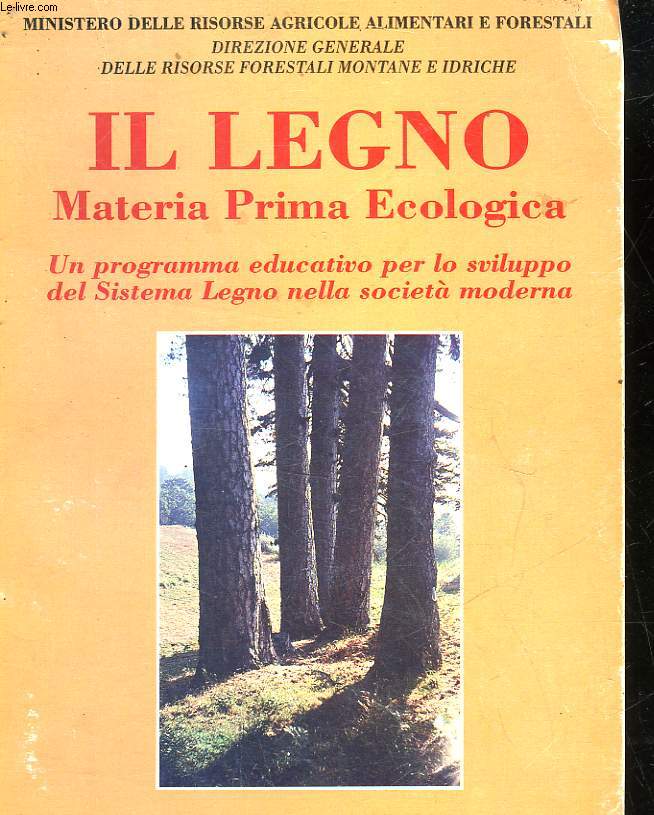 IL LEGNO - MATERIA PRIMA ECOLOGICA