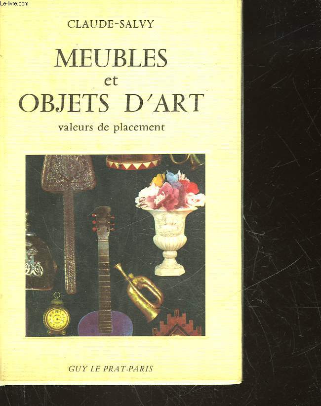 MEUBLES ET OBJETS D'ART - VALEURS DE PLACEMENT