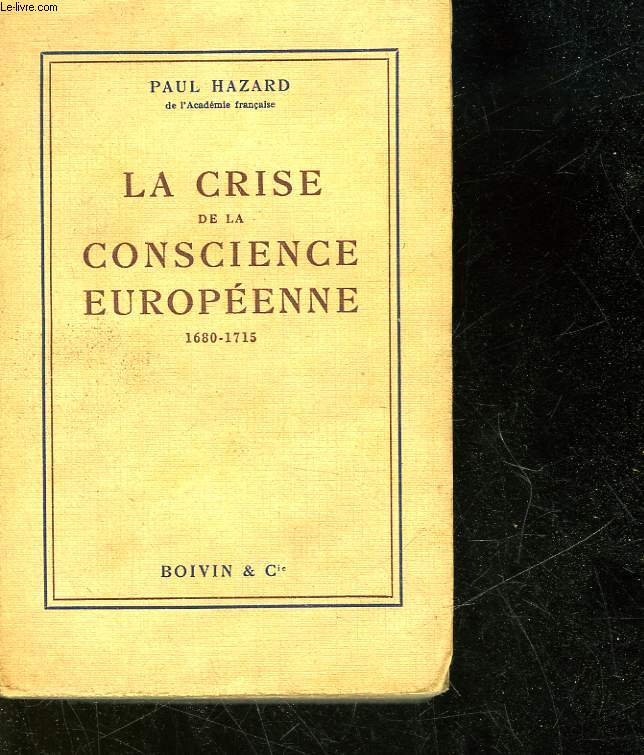 LA CRISE DE LA CONSCIENCE EUROPEENNE - 1680 - 1715