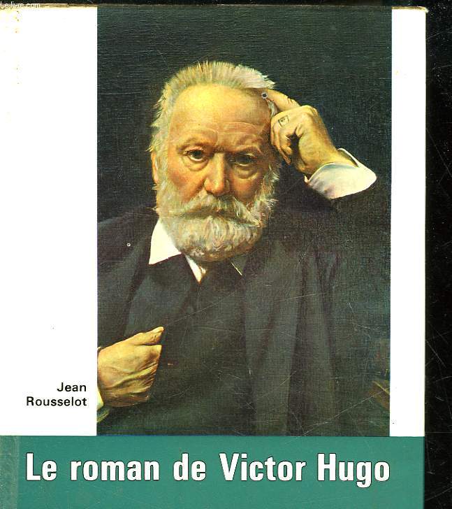 LE ROMAN DE VICTOR HUGO
