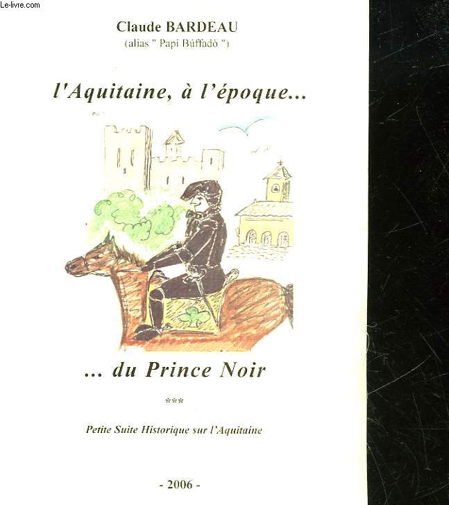 L'AQUITAINE A L'EPOQUE DU PRINCE NOIR