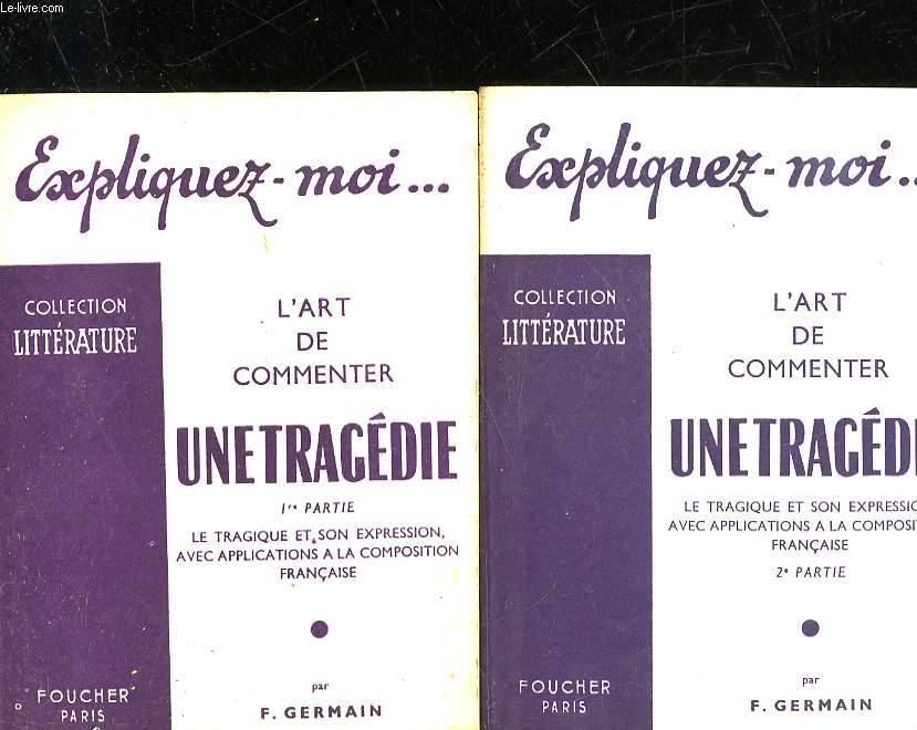 L'ART DE COMMENTER UNE TRAGEDIE - 2 TOMES