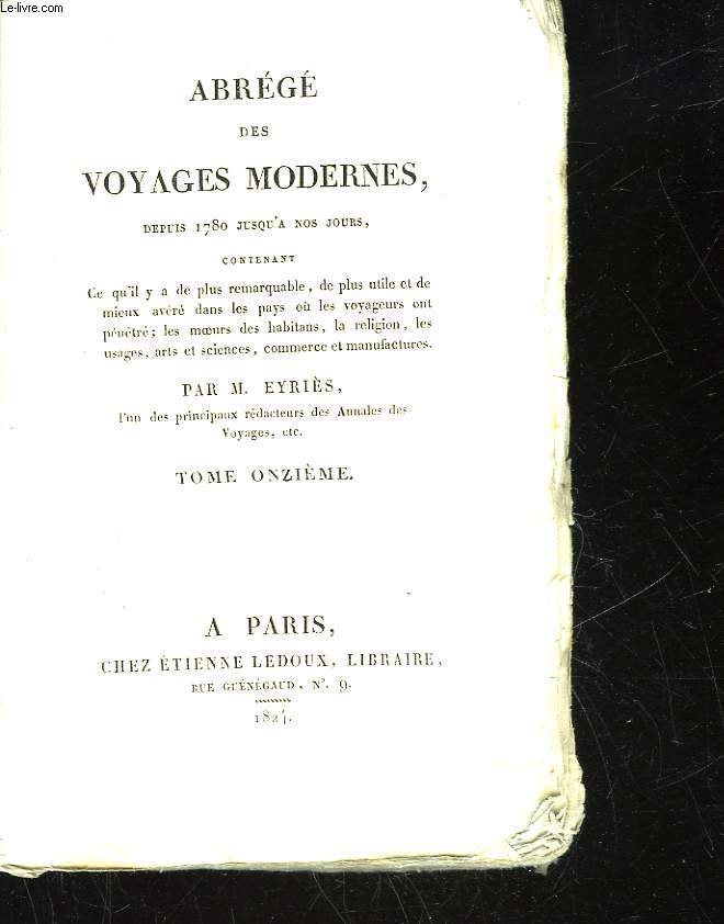 ABREGE DES VOYAGES MODERNES DEPUIS 1780 JUSQU'A NOS JOURS - TOME 11