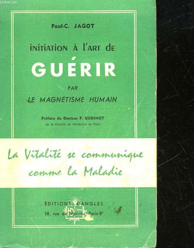 INITIATION A L'ART DE GUERIR PAR LE MAGNETISME HUMAIN