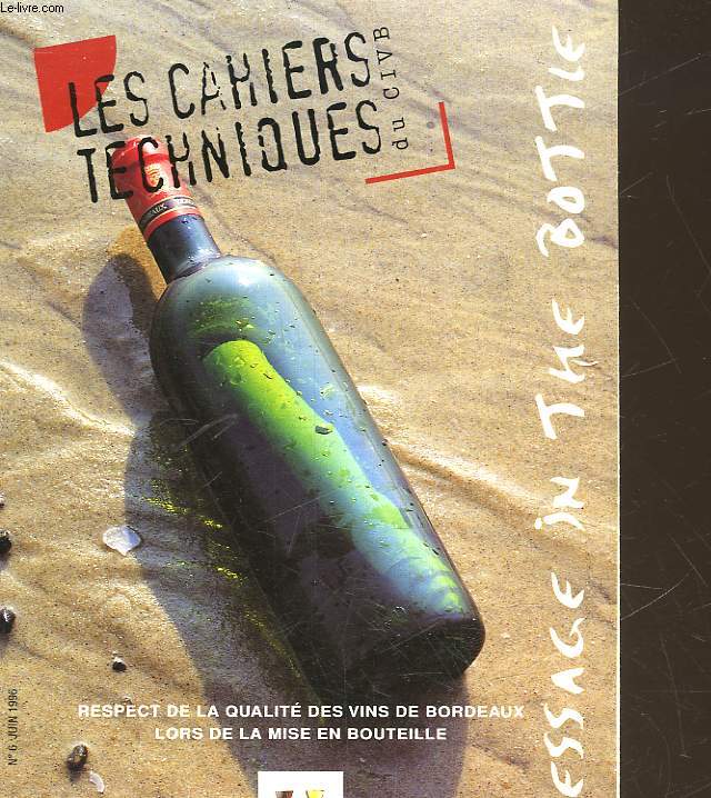 LES CAHIERS TECHNIQUES DU VIN DU CVIB - RESPECT DE LA QUALITE DES VINS DE BORDEAUX LLORS DE LA MISE EN BOUTEILLE