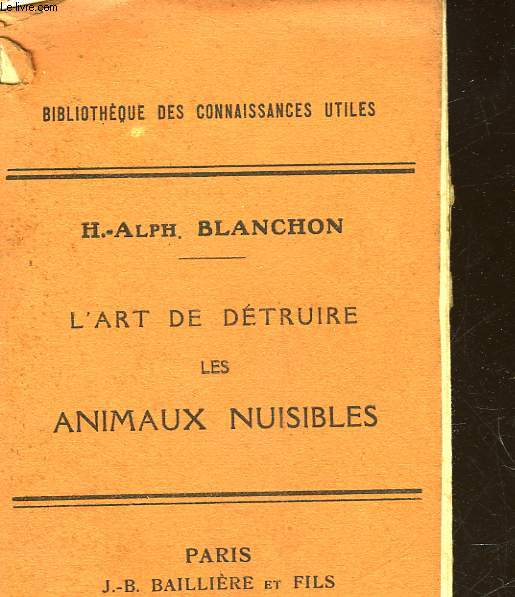 L'ART DE DETRUIRE LES ANIMAUX NUISIBLES