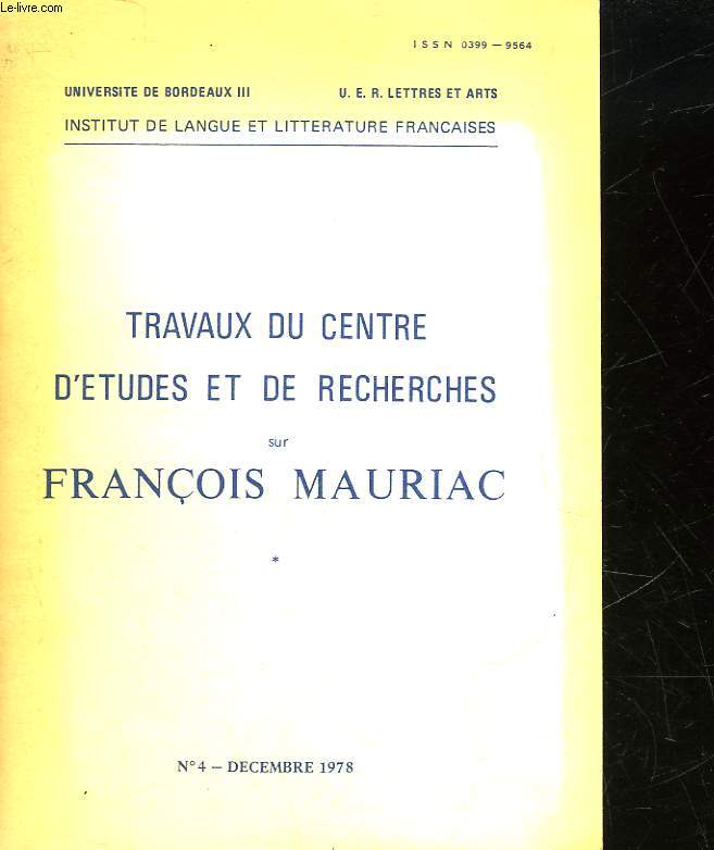 TRAVAUX DU CENTRE D'ETUDES ET DE RECHERCHES SUR FRANCOIS MAURIAC - N4