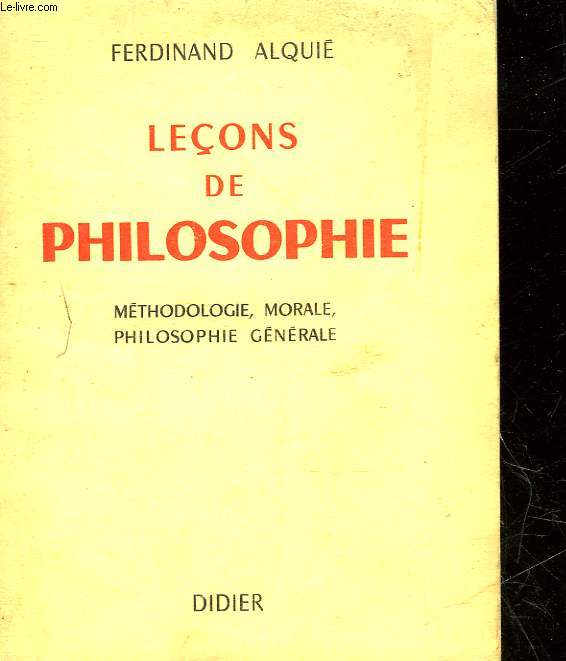 LECON DE PHILOSOPHIE - TOME 2 - METHODOLOGIE, MORALE, PHILOSOPHIE GENERALE