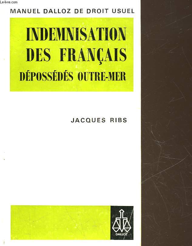 L'INDEMNISATION DES FRANCAIS DEPOSSEDES OUTRE-MER