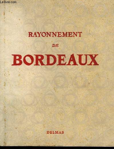 RAYONNEMENT DE BORDEAUX - N1 ET 2