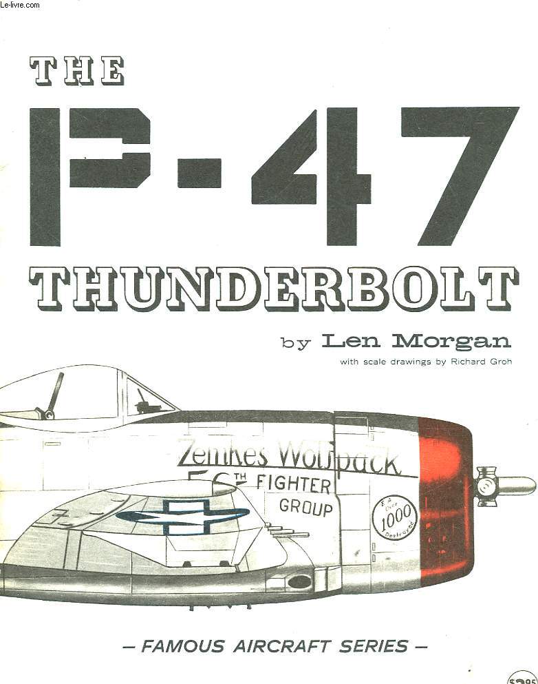THE P-47 THUNDERBOLD