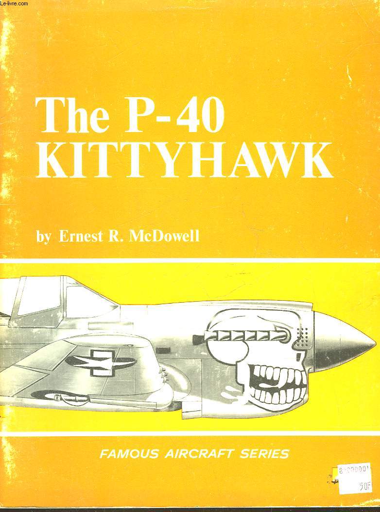 FAMOUS AIRCRAFT : THE P-40 KITTYHAWK
