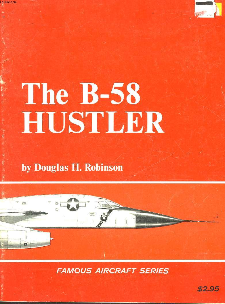 FAMOUS AIRCRAFT : THE B-58 HUSTLER