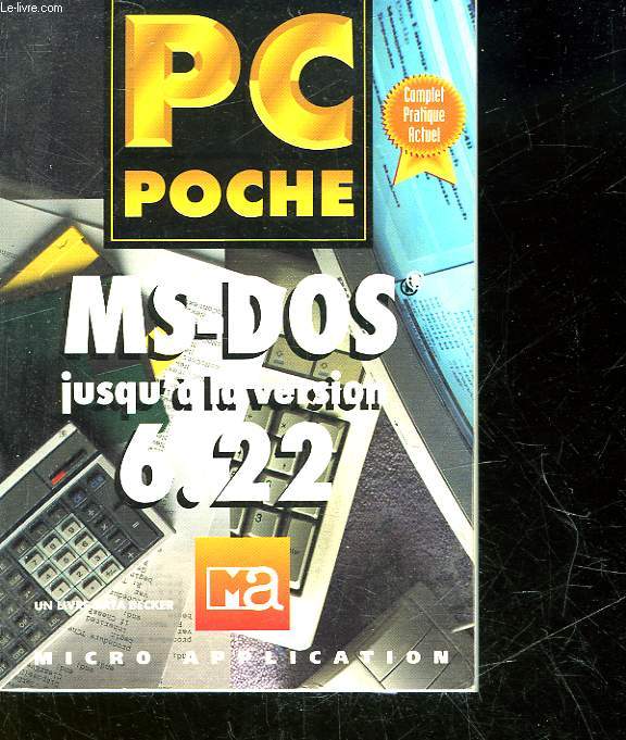 PC POCHE - MS-DOS JUSQU'A LA VERSION 6.22