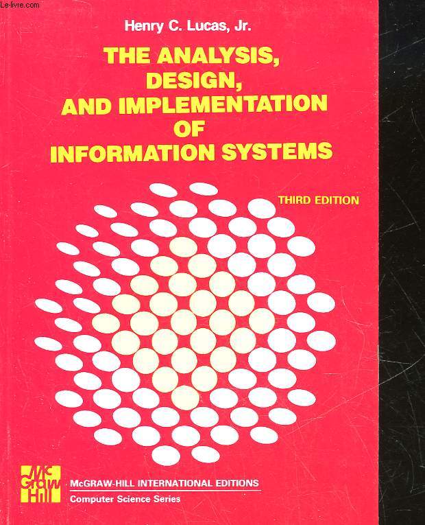 THE ANALYSIS, DESIGN, IMPLEMENTATION OF INFORMATION SYSTEMS