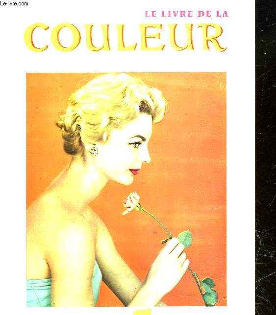 LE LIVRE DE LA COULEUR EN PHOTO ET EN CINEMA