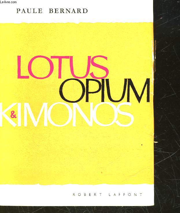 LLOTUS, OPIUM ET KIMONOS