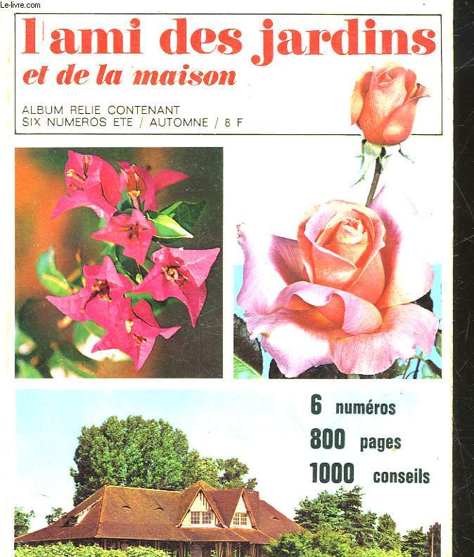 L'AMI DES JARDINS ET DE LA MAISON - ALBUM RELIE CONTENANT 6 NUMEROS - N533 AU N538