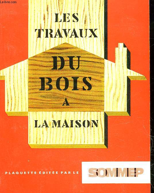 LES TRAVAUX DU BOIS A LA MAISON