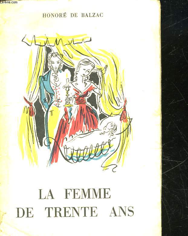 SCENES DE LA VIE PRIVEE - LA FEMME DE TRENTE ANS - LE MESSAGE