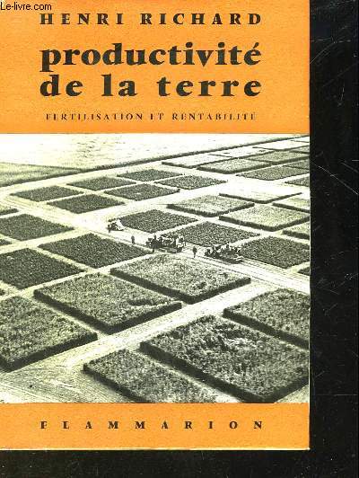 PRODUCTIVITE DE LA TERRE - FERTILISATION ET RENTABILITE