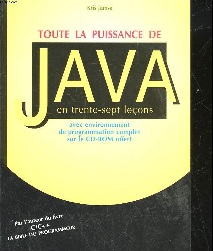 TOUTE LA PUISSANCE DE JAVA EN 37 LECONS