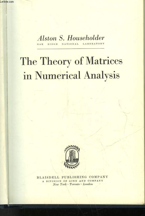 THE THEORY OF MATRICES IN NUMERICAL ANALYSIS