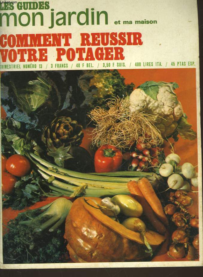 COMMENT REUSSIR VOTRE POTAGER ET MA MAISON - N13
