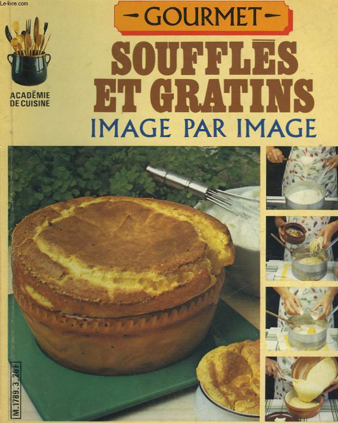 SOUFFLES ET GRATINS IMAGE PAR IMAGE- SOUFFLES ET CROQUETTES