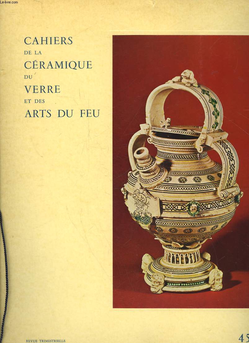 CAHIERS DE LA CERAMIQUE DU VERRE ET DES ARTS DU FEU - N 45 + SUPPLEMENT