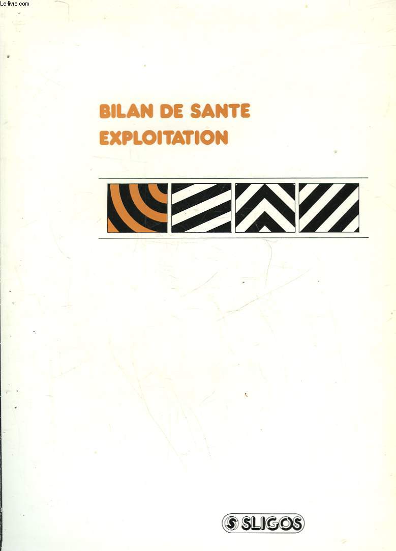 BILAN DE SANTE EXPLOITATION